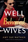 Well Behaved Wives - Amy Sue Nathan - 9781542025409