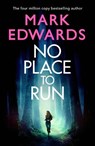 No Place to Run - Mark Edwards - 9781542027908
