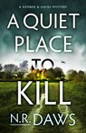A Quiet Place to Kill - N. R. Daws - 9781542028639