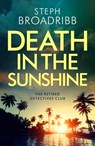 Death in the Sunshine - Steph Broadribb - 9781542029803