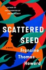 Scattered Seed - Francine Thomas Howard - 9781542031097