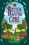 Rotten to the Core - T E Kinsey - 9781542031462