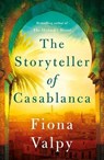 The Storyteller of Casablanca - Fiona Valpy - 9781542032100