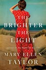 The Brighter the Light - Mary Ellen Taylor - 9781542032599