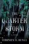 The Quarter Storm - Veronica G. Henry - 9781542033916