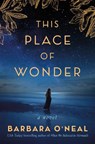 This Place of Wonder - Barbara O'Neal - 9781542037976