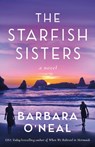 The Starfish Sisters - Barbara O'Neal - 9781542038096
