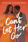 Can't Let Her Go - Kianna Alexander - 9781542038454