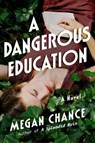 A Dangerous Education - Megan Chance - 9781542039024