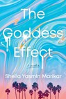 The Goddess Effect - Sheila Yasmin Marikar - 9781542039574