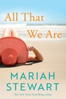 All That We Are - Mariah Stewart - 9781542039635
