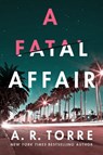 A Fatal Affair - A. R. Torre - 9781542039901