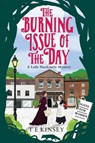 The Burning Issue of the Day - T E Kinsey - 9781542041157