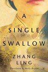 A Single Swallow - Zhang Ling - 9781542041508