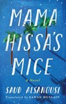 Mama Hissa's Mice - Saud Alsanousi - 9781542042161