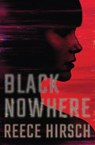 Black Nowhere - HIRSCH,  Reece - 9781542042918