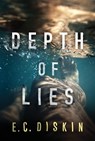 Depth of Lies - DISKIN,  E. C. - 9781542045735