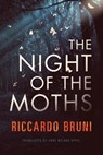 The Night of the Moths - Riccardo Bruni - 9781542049757