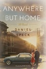 Anywhere But Home - Daniel Speck - 9781542090124