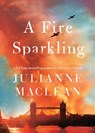 A Fire Sparkling - Julianne MacLean - 9781542092807