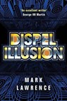 Dispel Illusion - Mark Lawrence - 9781542094016
