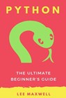 Python: The Ultimate Beginner's Guide - Lee Maxwell - 9781542313759