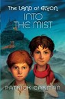 The Land of Elyon book #4: Into the Mist - Patrick Carman - 9781542327480
