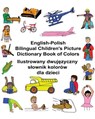 English-Polish Bilingual Children's Picture Dictionary Book of Colors - Kevin Carlson - 9781542333177