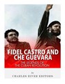 Fidel Castro and Che Guevara: The Legends of the Cuban Revolution - Charles River - 9781542351737