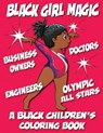 A Black Children's Coloring Book: Black Girl Magic - Black Children Coloring Books - 9781542493543