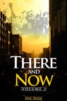 There and Now - REESE,  Eric - 9781542498944