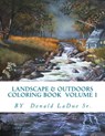 Landscape & Outdoors Coloring Book Volume 1: Beautiful Pictures For Your Coloring Fun! - Landscape Adult Coloring Books - 9781542503723