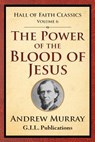 The Power of the Blood of Jesus - Andrew Murray - 9781542524902