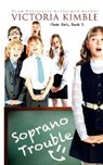 Soprano Trouble - KIMBLE,  Victoria - 9781542618892