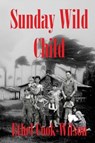 Sunday Wild Child - COOK-WILSON,  Ethel - 9781542718165
