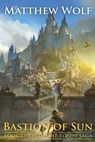Bastion of Sun - Matthew Wolf - 9781542737364