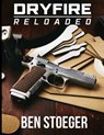 DryFire Reloaded - Ben Stoeger - 9781542880244