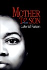 Mother to Son: Poems - Latorial Faison - 9781543025118
