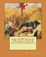 Fairy and folk tales of the Irish peasantry. By: W. B. Yeats ( edited and selected ) - W. B. Yeats - 9781543027143