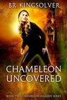 Chameleon Uncovered - Br Kingsolver - 9781543068627
