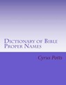 Dictionary of Bible Proper Names - C. Alan Martin - 9781543112085