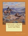 Cattle brands; a collection of western camp-fire stories: Andy Adams - Andy Adams - 9781543137781