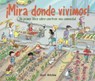 ¡Mira Donde Vivimos!: Un Primer Libro Sobre Construir Una Comunidad - Scot Ritchie - 9781543364477