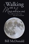 Walking on a Moonbeam - Bill McDonald - 9781543430936
