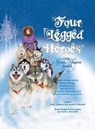 Four Legged Heroes - Mary Virginia McCormick Pittman - 9781543460360