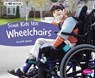 Some Kids Use Wheelchairs: A 4D Book - Lola M. Schaefer - 9781543510027