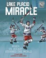 Lake Placid Miracle: When U.S. Hockey Stunned the World - Blake Hoena - 9781543528718