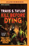 Kill Before Dying -  - 9781543600858