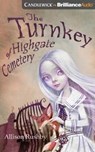 The Turnkey of Highgate Cemetery -  - 9781543688009