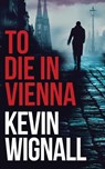 To Die in Vienna -  - 9781543688238